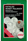 Katalog monet Polskich obiegowych i kolekcjonerskich od 1916 / 2002