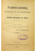 O czystości panieńskiej środkach do jej zachowania i grzechu przeciwnym tej cnocie 1899 r.