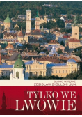 Tylko we Lwowie