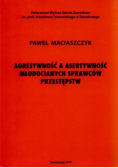 Agresywność a asertywność młodocianych sprawców przestępstw