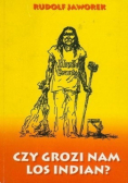 Czy grozi nam los Indian