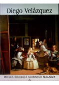 Wielka kolekcja sławnych malarzy  Tom 8 Diego Velazquez