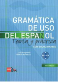 Gramatica de uso del espanol B1 - B2 Teoria y practica
