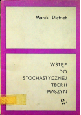 Wstęp do stochastycznej teorii maszyn