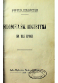 Filozofia Św Augustyna na tle Epoki 1905 r