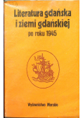 Literatura gdańska i ziemi gdańskiej po roku 1945 Tom II