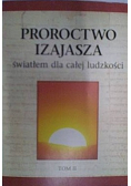 Proroctwo Izajasza światłem dla całej ludzkości Tom II