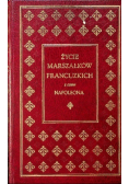Życie marszałków francuzkich z czasów Napoleona