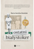 Ostatni Białystoker