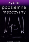 Życie podziemne mężczyzny plus dedykacja autora