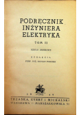 Podręcznik inżyniera elektryka Tom II 1949 r.
