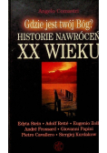 Gdzie jest twój Bóg Historie nawróceń XX wieku