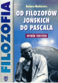 Od filozofów jońskich do Pascala Wybór tekstów