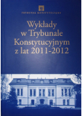 Wykłady w Trybunale Konstytucyjnym z lat 2011 - 2012