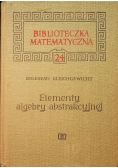 Biblioteczka matematyczna 24 elementy algebry abstrakcyjnej