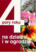 4 pory roku na działce i w ogrodzie