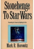 Stonehenge to Star Wars: Discovering the Present by Exploring the Past