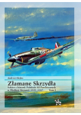 Złamane Skrzydła. Szkice z historii Polskich Sił..