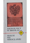 Niewolnicy w Breslau Wolni we Wrocławiu