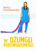 Pawlikowska Beata - W dżungli podświadomości