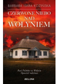 Czerwone niebo nad Wołyniem