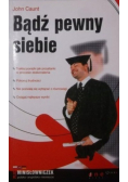 Bądź pewny siebie