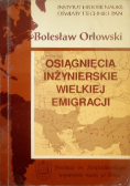 Osiągnięcia inżynierskie wielkiej emigracji