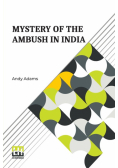 Mystery Of The Ambush In India