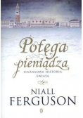 Potęga pieniądza Finansowa historia świata