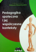 Pedagogika społeczna i jej współczesne konteksty