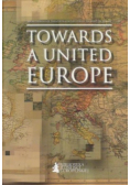 Towards a United Europe
