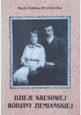 Dzieje kresowej rodziny ziemiańskiej