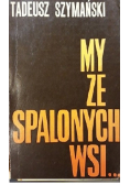 My ze spalonych wsi