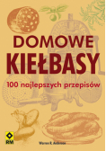 Domowe kiełbasy 100 najlepszych przepisów