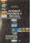 Podróż dookoła świata 80 niezwykłych miejsc