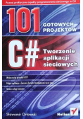 101 gotowych projektów C Tworzenie aplikacji sieciowych