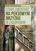 Stary cmentarz na Pęksowym Brzyzku w Zakopanem