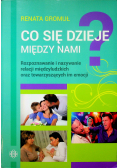 Co się dzieje między nami