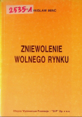 Zniewolenie wolnego rynku
