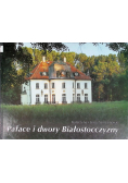 Pałace i dwory Białostocczyzny
