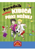 Poradnik małego kibica piłki nożnej
