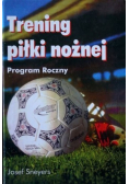 Trening piłki nożnej program roczny