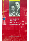 Przeżyć Holokaust we Lwowie