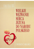 Wielkie wezwanie Serca Jezusa do Narodu Polskiego