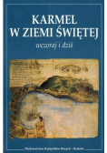 Karmel w Ziemi Świętej Wczoraj i dziś