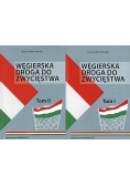 Węgierska droga do zwycięstwa Tom I
