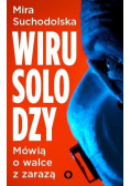 Wirusolodzy mówią o walce z zarazą