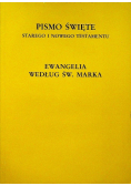 Pismo Święte Starego i Nowego Testamentu Ewangelia według św Marka
