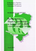 Społeczeństwo Śląska Opolskiego w latach 1989 do 2020