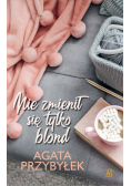 Nie zmienił się tylko blond